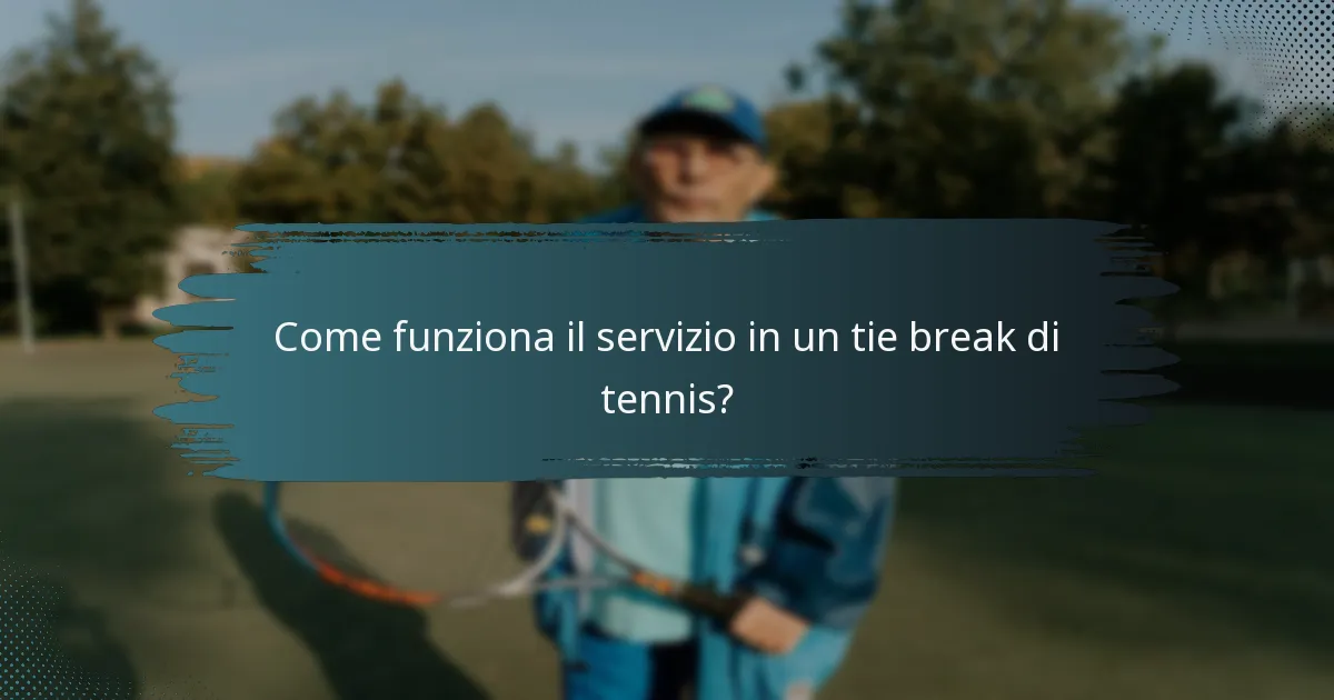 Come funziona il servizio in un tie break di tennis?