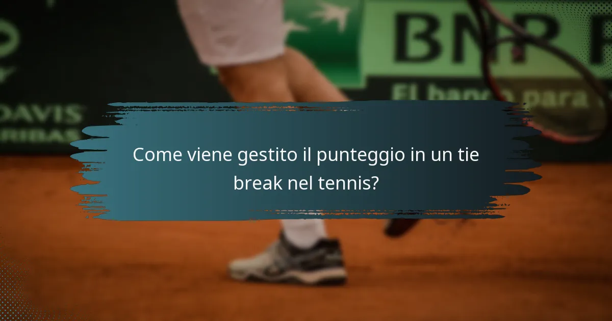Come viene gestito il punteggio in un tie break nel tennis?