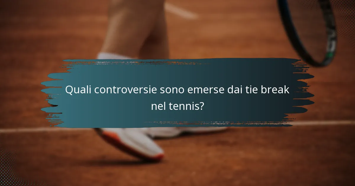 Quali controversie sono emerse dai tie break nel tennis?